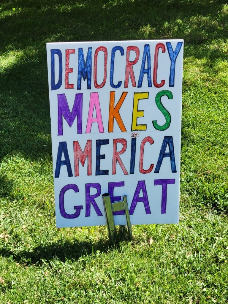 Democracy Makes America Great Sign